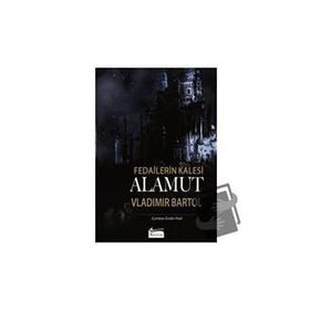 Alamut: Fedailerin Kalesi Bez Ciltli Vladimir Bartol Koridor Yayıncılık