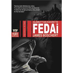 ALAMUT'TAN KAHIRE'YE FEDAI - JAMES BOSCHERT