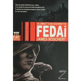 ALAMUT'TAN KAHIRE'YE FEDAI - JAMES BOSCHERT