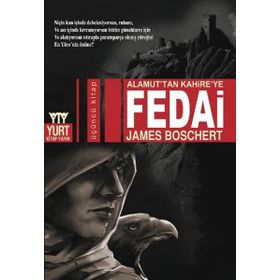 ALAMUT'TAN KAHIRE'YE FEDAI - JAMES BOSCHERT
