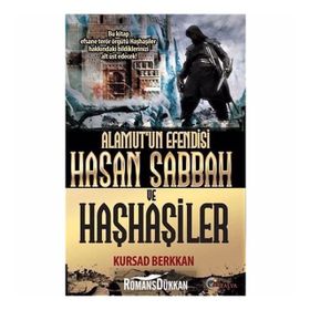 Alamut’un Efendisi Hasan Sabbah ve Haşhaşiler Kursad Berkkan - Kursad Berkkan