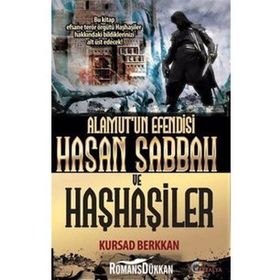 Alamut’un Efendisi Hasan Sabbah ve Haşhaşiler Kursad Berkkan - Kursad Berkkan