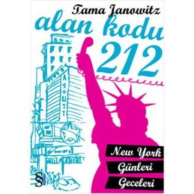 ALAN KODU 212 NEW YORK GÜNLERİ GECELERI - TAMA JANOWITZ