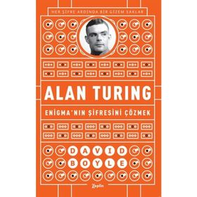 Alan Turing - Enigma’nın Şifresini Çözmek - David Boyle