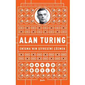 Alan Turing - Enigma’nın Şifresini Çözmek - David Boyle