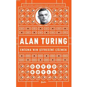 Alan Turing - Enigma’nın Şifresini Çözmek - David Boyle