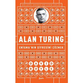Alan Turing - Enigma’nın Şifresini Çözmek - David Boyle