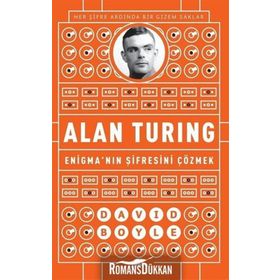 Alan Turing - Enigma’nın Şifresini Çözmek - David Boyle