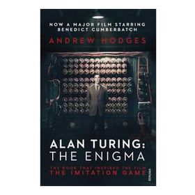 Alan Turing: The Enigma: The Book That Inspired the Film The Imitation Game