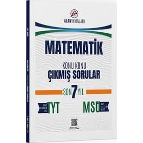 Alan Yayınları TYT MSÜ Son 7 Yıl Konu Konu Çıkmış Matematik Sorular