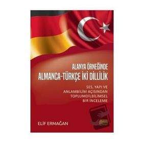 Alanya Örneğinde Almanca Türkçe İki Dillilik-Nobel Bilimsel Eserler