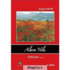 Alara Yolu Öyküler 10 Yaş - Arslan Bayır