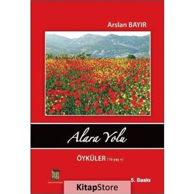 Alara Yolu Öyküler 10 Yaş - Arslan Bayır