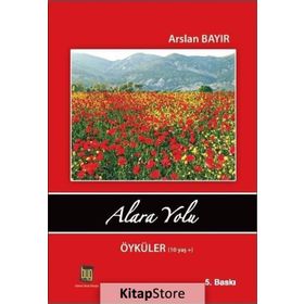 Alara Yolu Öyküler 10 Yaş - Arslan Bayır