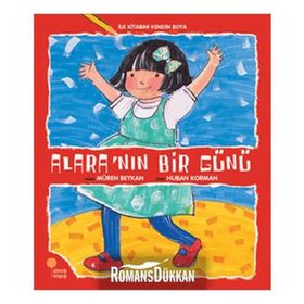 ALARA´NIN BIR GÜNÜ - MÜREN BEYKAN