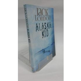 ALASKA KID - JACK LONDON