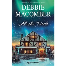 Alaska Tatili - Debbie Macomber