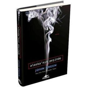 Alaska'nın Peşinde - John Green