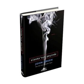 Alaska'nın Peşinde - John Green