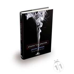 Alaska'nın Peşinde - John Green