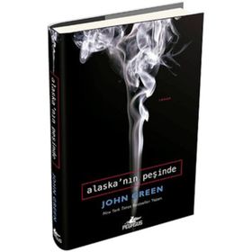 Alaska'nın Peşinde - John Green