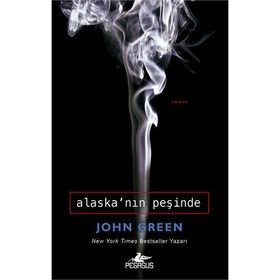 Alaska'nın Peşinde - John Green