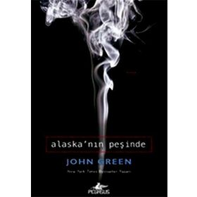 ALASKA'NIN PEŞINDE(CILTLI) - JOHN GREEN