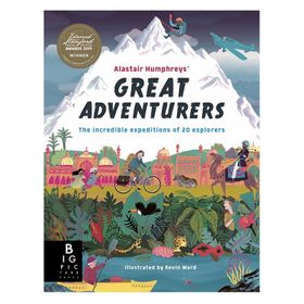 Alastair Humphreys Great Adventurers-Big Pictures Press