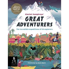 Alastair Humphreys Great Adventurers-Big Pictures Press
