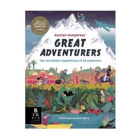 Alastair Humphreys Great Adventurers-Big Pictures Press