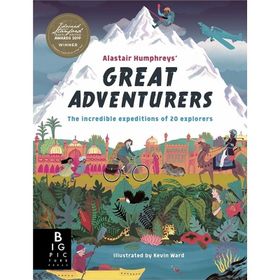 Alastair Humphreys Great Adventurers-Big Pictures Press