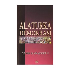 ALATURKA DEMOKRASI - SABIH KANADOĞLU