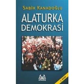 ALATURKA DEMOKRASI - SABIH KANADOĞLU