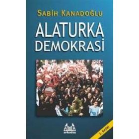 ALATURKA DEMOKRASI - SABIH KANADOĞLU