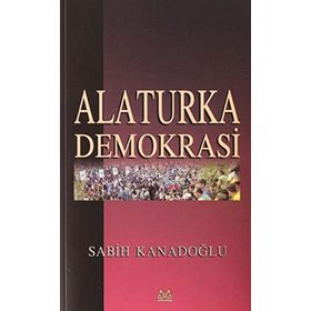 ALATURKA DEMOKRASI - SABIH KANADOĞLU