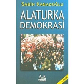 ALATURKA DEMOKRASI - SABIH KANADOĞLU