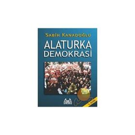ALATURKA DEMOKRASI - SABIH KANADOĞLU