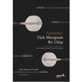 Alaturka: Türk Müziğinde Bir Üslup - John Morgan O'Connell