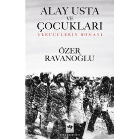 Alay Usta ve Çocukları Ötüken Neşriyat