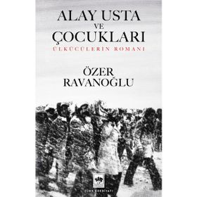 Alay Usta ve Çocukları Ötüken Neşriyat