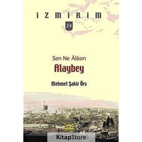 Alaybey Sen Ne Alasın - Mehmet Şakir Örs