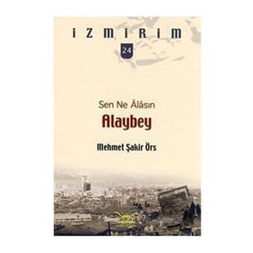 Alaybey Sen Ne Alasın - Mehmet Şakir Örs
