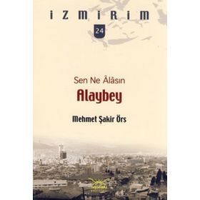 Alaybey Sen Ne Alasın - Mehmet Şakir Örs