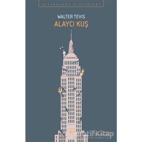 Alaycı Kuş - Walter Tevis