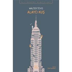 Alaycı Kuş - Walter Tevis