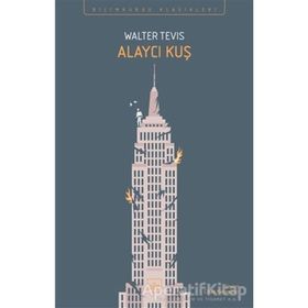Alaycı Kuş - Walter Tevis