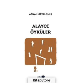 Alaycı Öyküler - Toplu Öyküler 8 - Adnan Özyalçıner