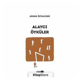 Alaycı Öyküler - Toplu Öyküler 8 - Adnan Özyalçıner