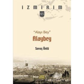 Alayı Bey Alay Bey-İzmirim 65 - Savaş Ünlü