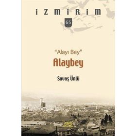 Alayı Bey Alay Bey-İzmirim 65 - Savaş Ünlü